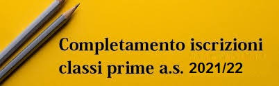 Completamento iscrizione alla classe 1ª scuola secondaria I grado a.s. 2021/2022
